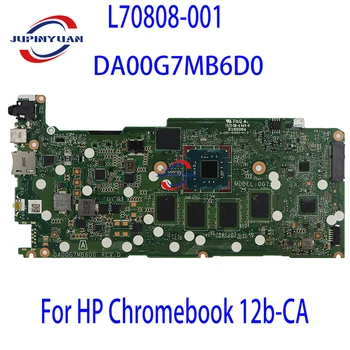 Для HP Chromebook 12b-CA Материнская Плата ноутбука L70808-001 С процессором N4000 4 ГБ GPU 32GeMMC TPN-Q228 DA00G7MB6D0 Быстрая Доставка